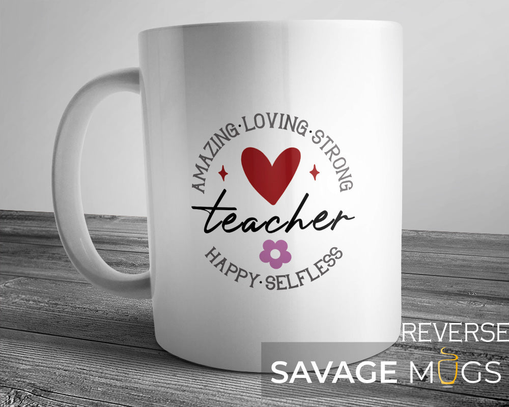 Amazing Loving Strong Teacher Mug