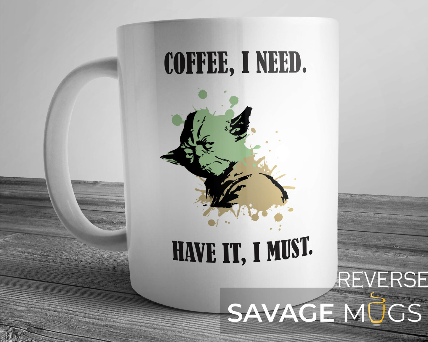 Yoda Inspired Design Coffee Mug I Need Mug