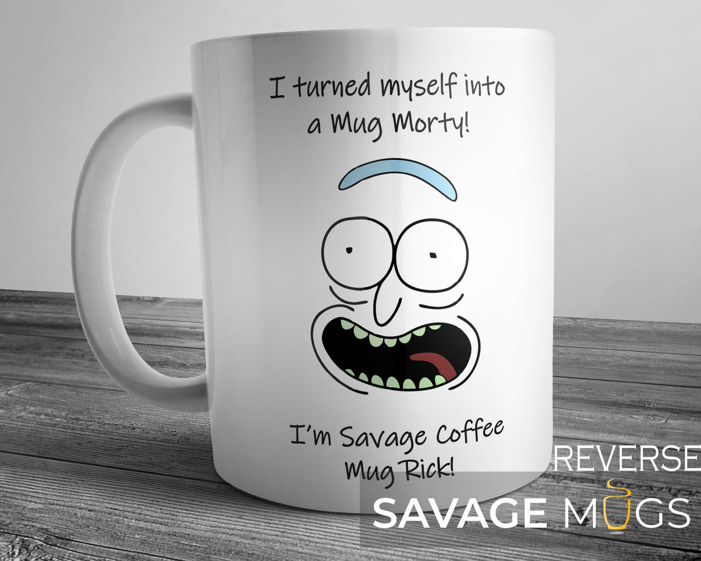 Rick and Morty Savage Quote Coffee Mug