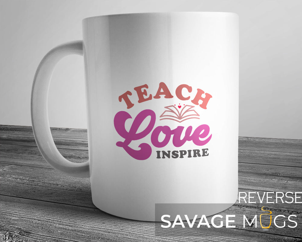 Teach Love Inspire Mug