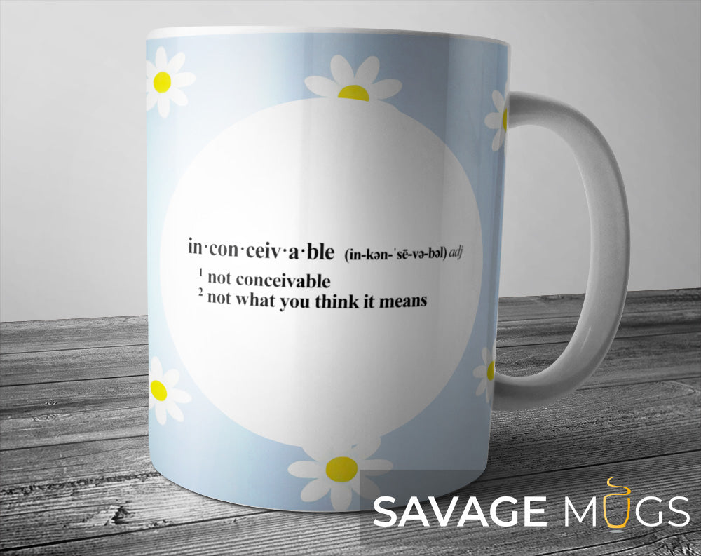 White ceramic mug with Inconceivable dictionary style definition quote design