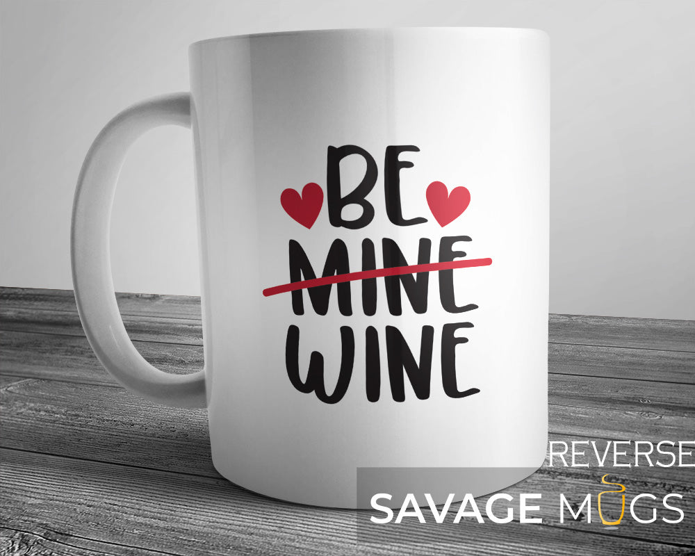 Be Mine Wine Mug