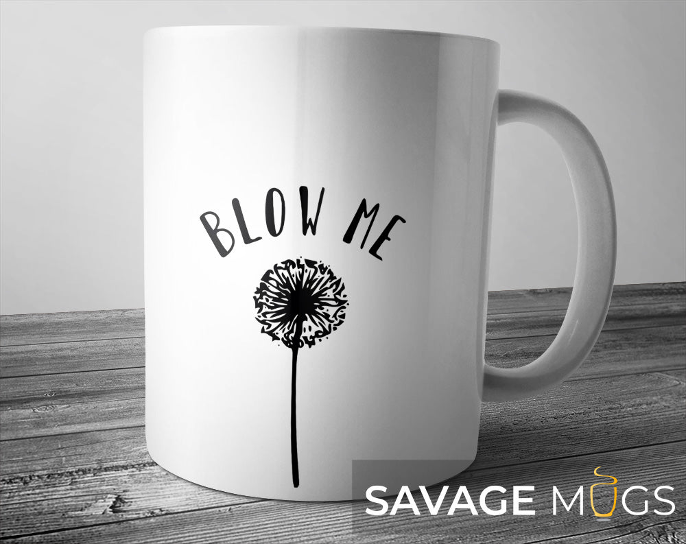 Blow Me Funny Dandelion Mug