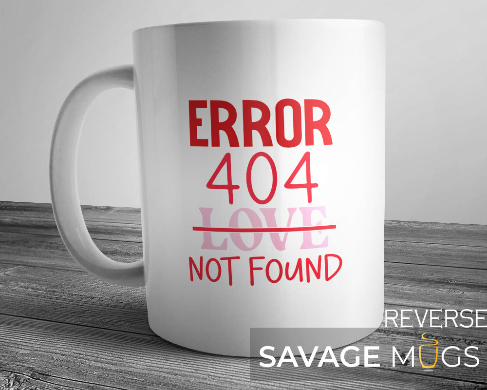 Error 404 Love Not Found Mug