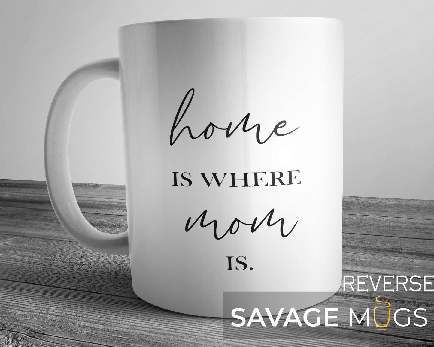 Home Is Where Mom Is Mug
