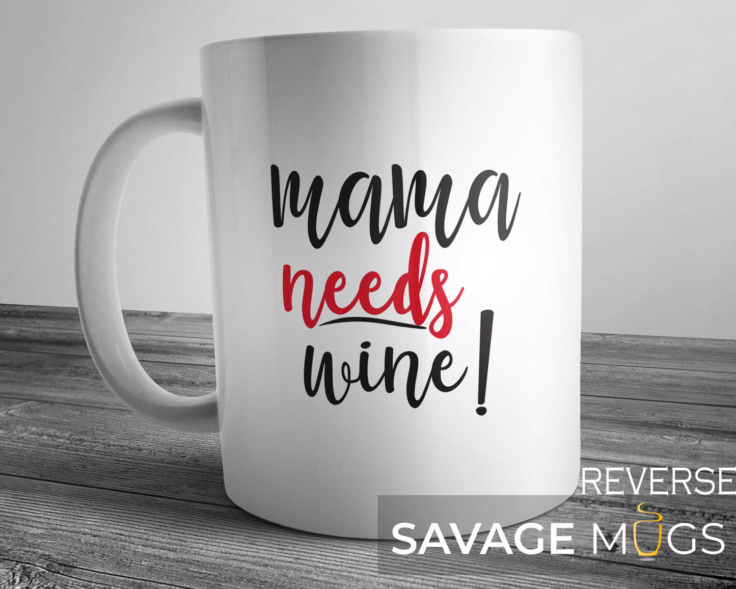 Mama Needs Wine Mug