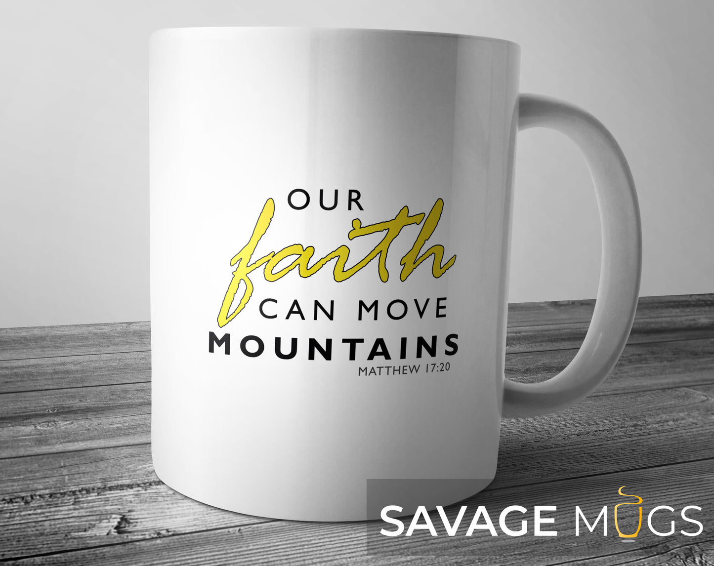our-faith-can-move-mountains-matthew-17-20-mug