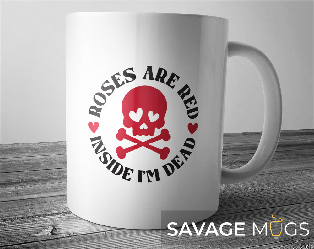 White mug with skull and Roses Are Red Inside I’m Dead funny dark humour design