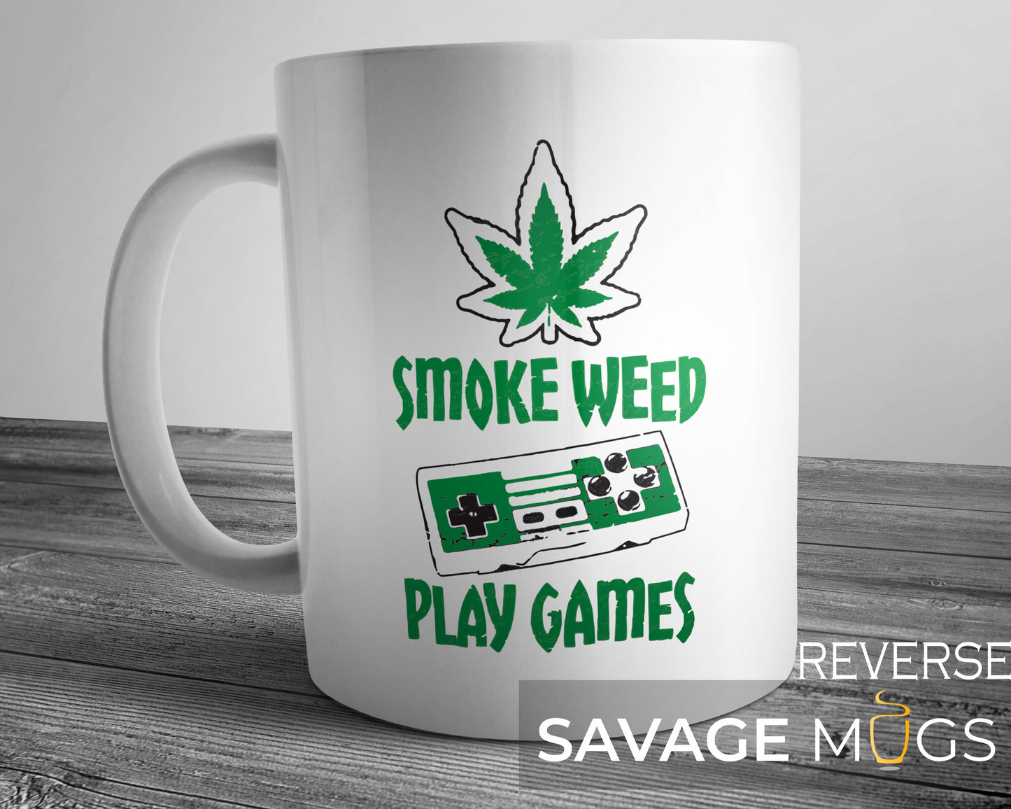 Smoke Weed Play Games Mug