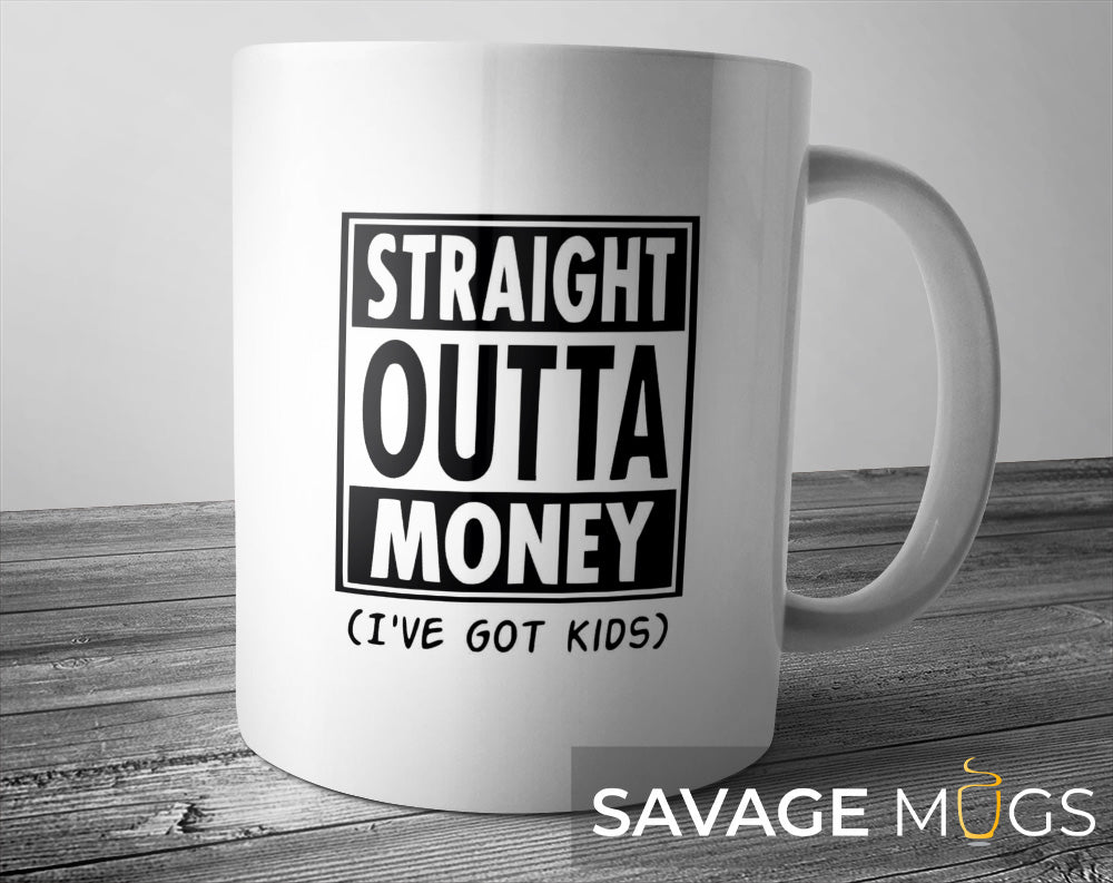 Straight Outta Money Mug