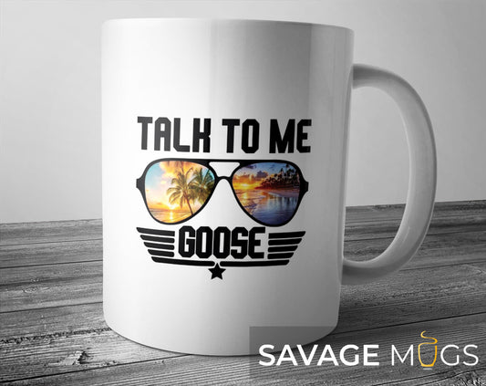 Talk to Me Goose Mug