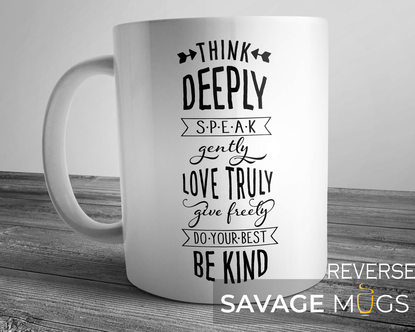 Think Deeply Speak Gently Mug