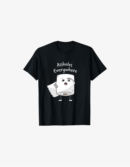 Black T-shirt with cartoon toilet paper character and text saying Assholes Everywhere