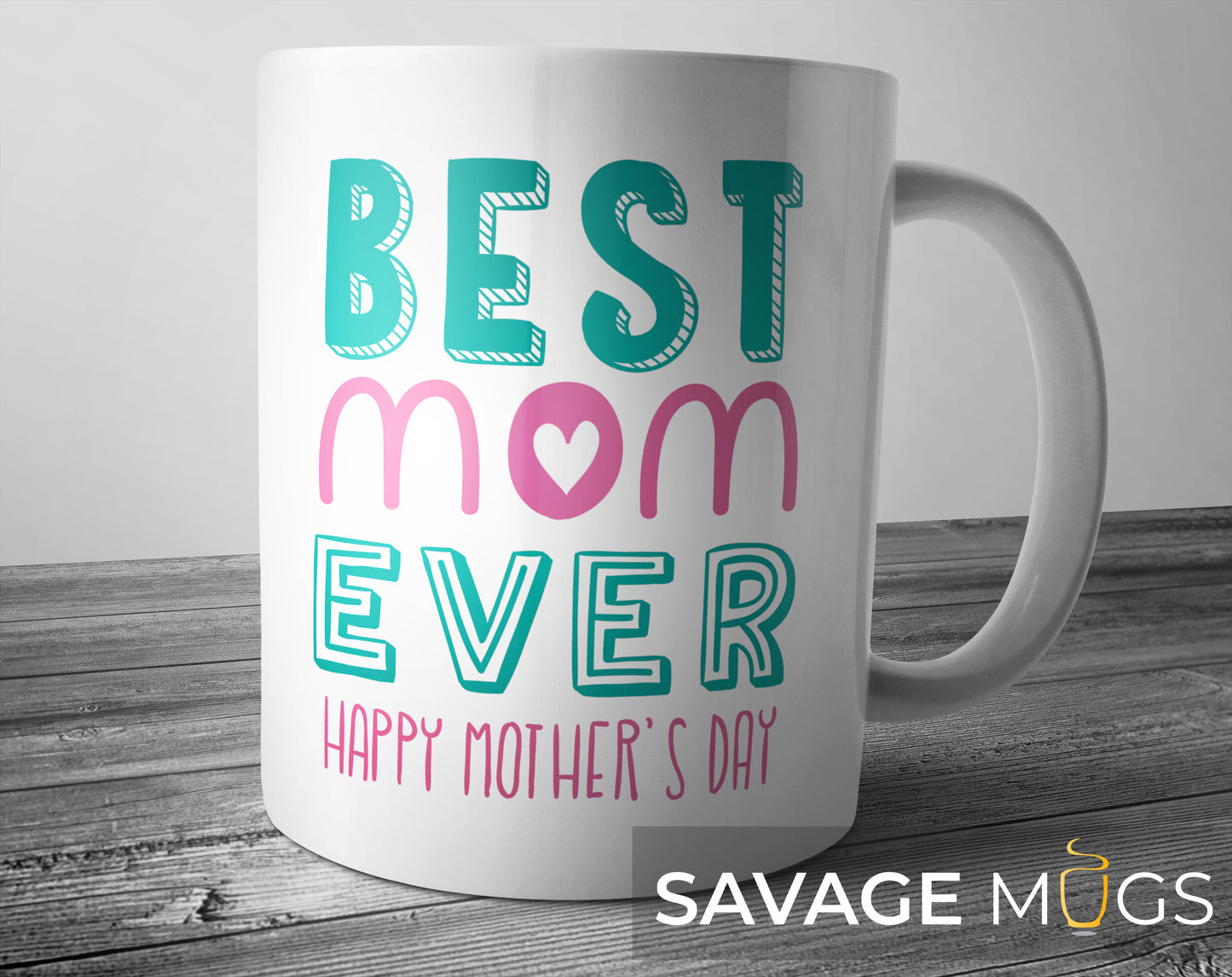 White ceramic mug with Best Mom Ever Happy Mother's Day colourful design gift for mom