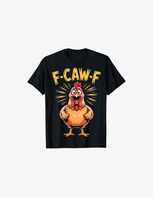 Black T-shirt with funny cartoon chicken graphic and F-CAW-F humorous text