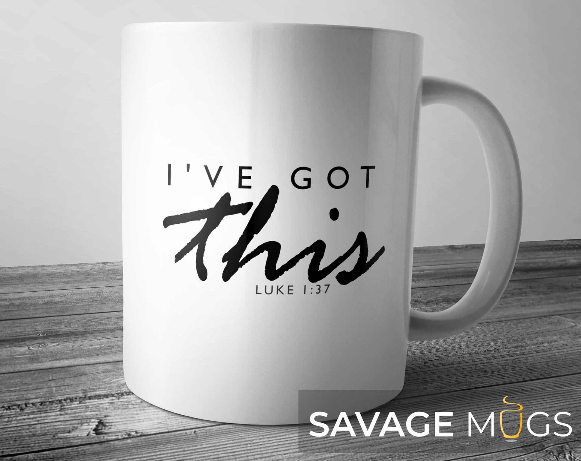 White ceramic mug featuring inspirational Christian message I've Got This Luke 1:37