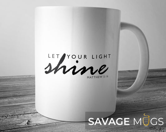 White ceramic mug featuring inspirational Christian message Let Your Light Shine Matthew 5:16
