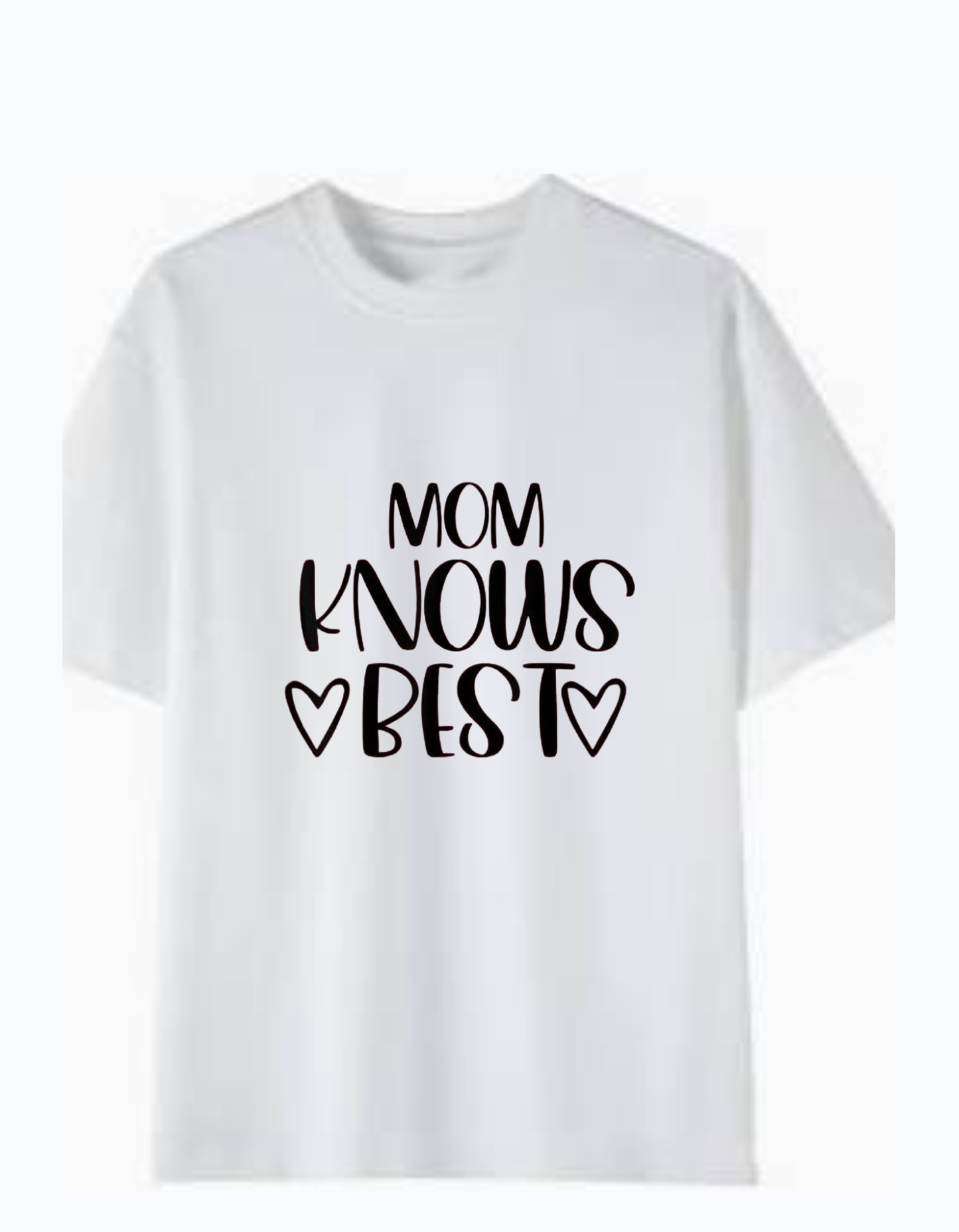 White 220 GSM medium weight cotton T-shirt with “Mom Knows Best” text design in black print