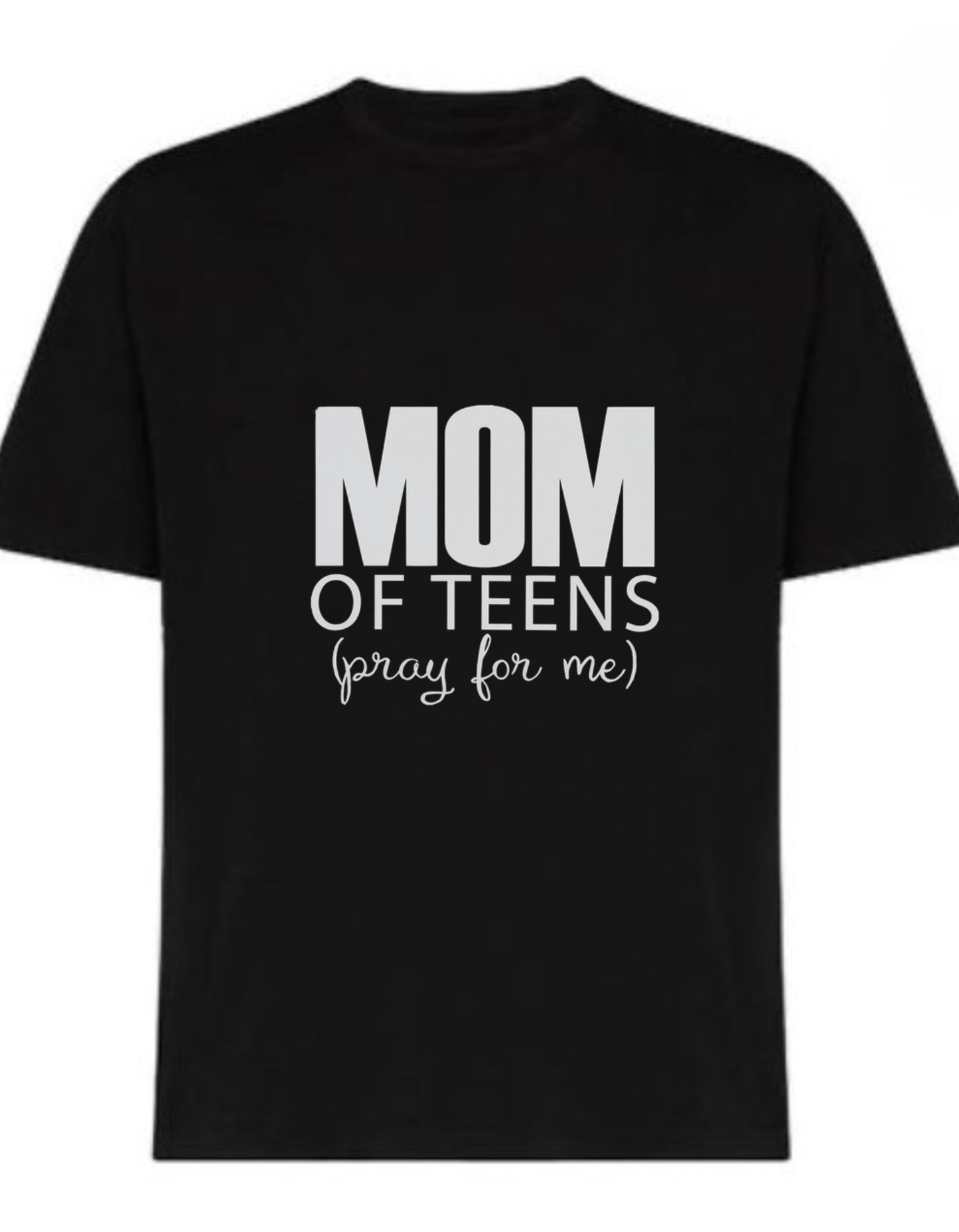 Black 180 GSM cotton t-shirt with “Mom of Teens Pray for Me” funny quote design