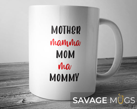 White ceramic mug with Mother Mama Mom Ma Mommy typography design for moms