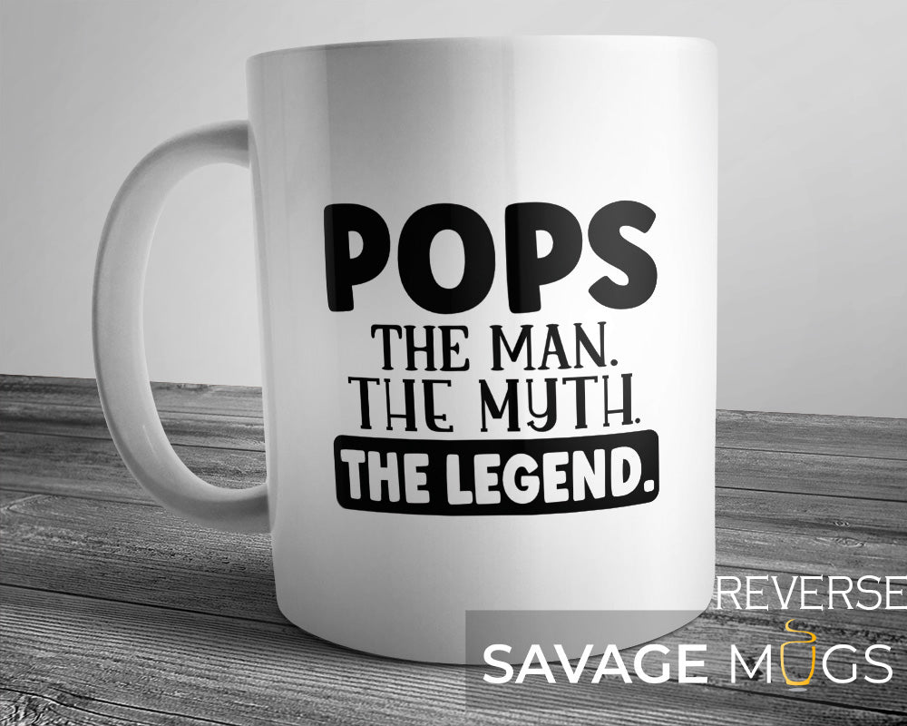White ceramic mug with Pops The Man The Myth The Legend text