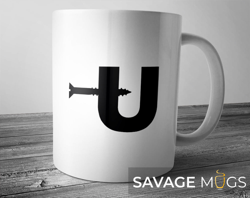 White ceramic mug with screw through letter U graphic funny sarcastic design