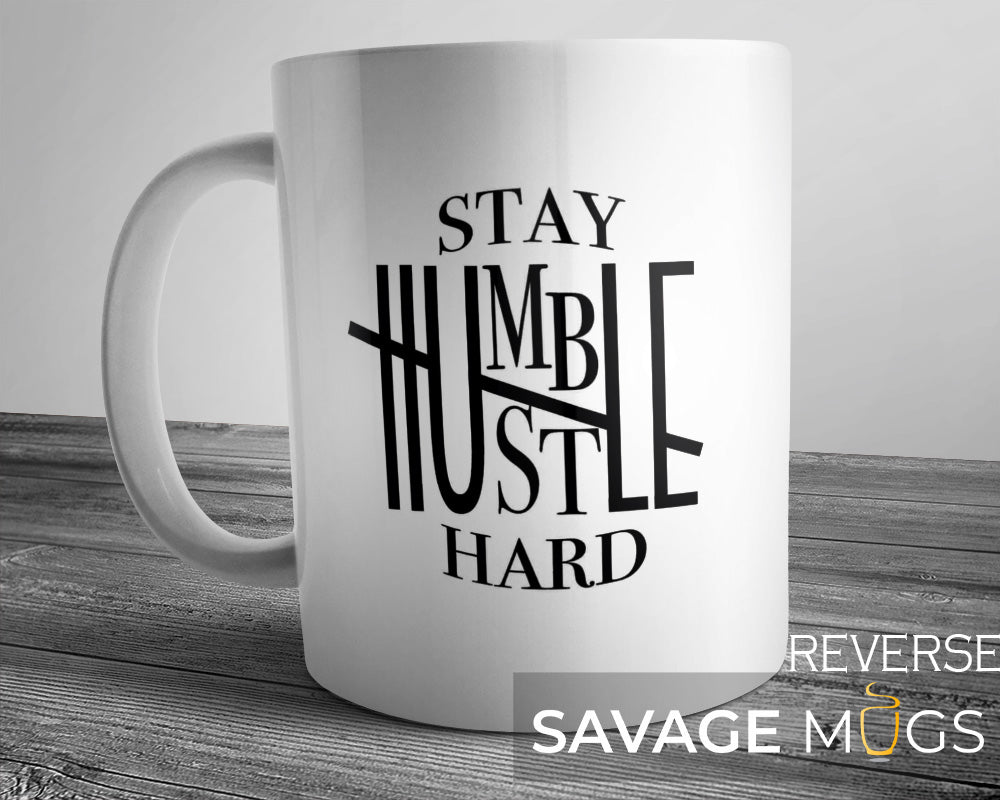 White ceramic mug with Stay Humble Hustle Hard motivational quote design