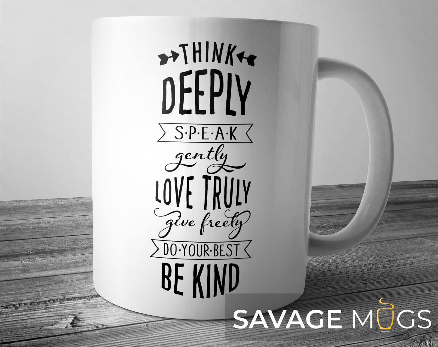White ceramic mug with Think Deeply Speak Gently inspirational quote design