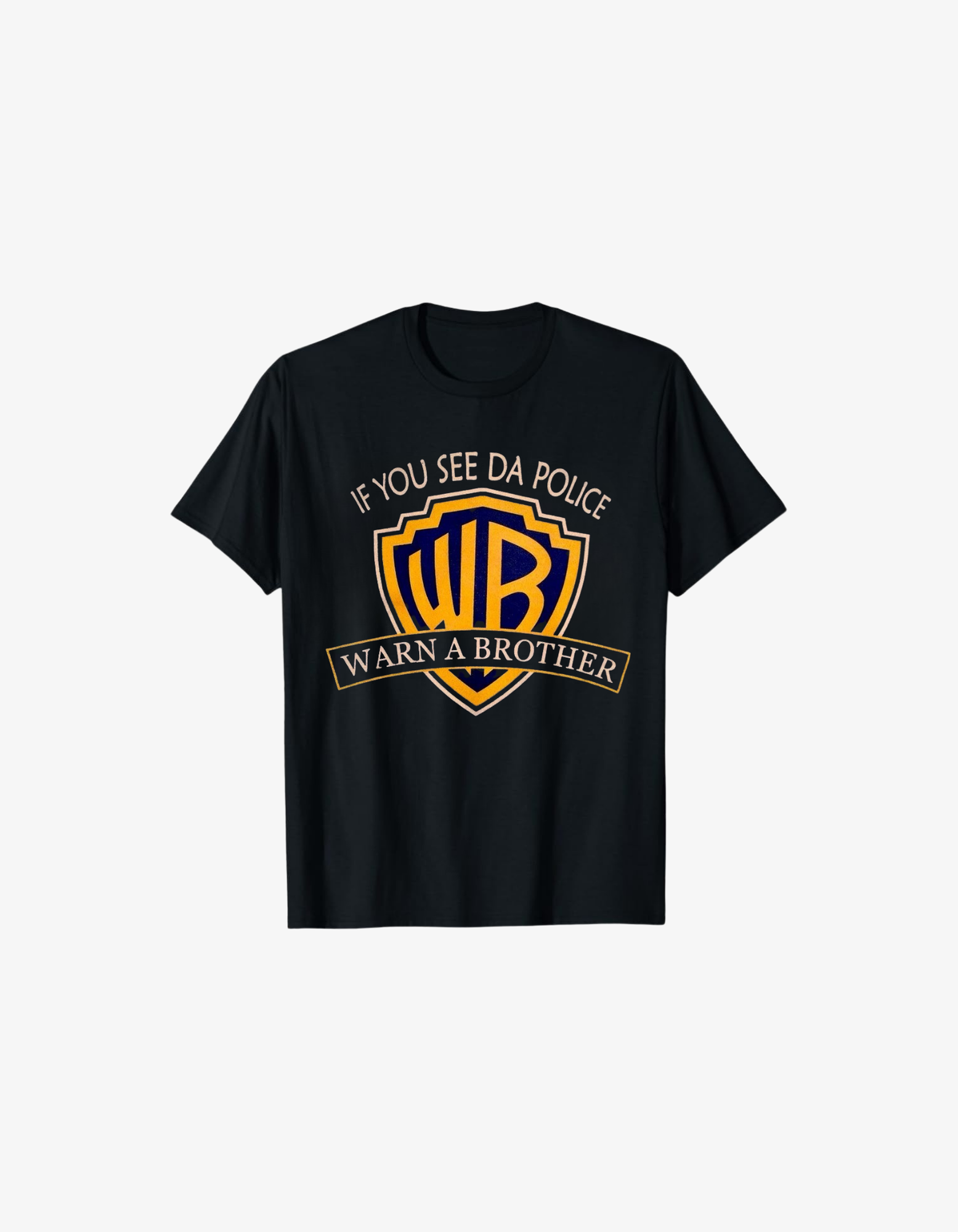 Black parody graphic T-shirt featuring humorous design with text If You See Da Police Warn A Brother